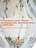 Libro de El Territorio Como Demo : Demo(a)grafías, Demo(a)cracias Y Epidemias