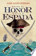 Libro de Entre El Honor Y La Espada