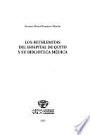 Libro de Los Bethlemitas Del Hospital De Quito Y Su Biblioteca Médica
