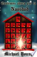 Libro de Cantemos Ahora Por La Navidad: Una Antología De Adviento