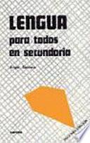 Libro de Lengua Para Todos En Secundaria