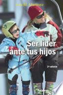 Libro de Ser Líder Ante Tus Hijos