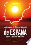 Libro de Análisis De La Competitividad De España Como Destino Turístico