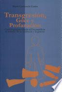 Libro de Transgresión, Goce Y Profanación