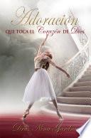 Libro de Adoración Que Toca El Corazón De Dios