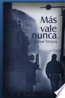 Libro de Mas Vale Nunca