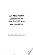 Libro de La Masonería Femenina En San Luis Potosí