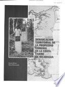 Libro de Demarcación Territorial De La Propieded Comunal En La Costa Caribe De Nicaragua