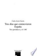 Libro de Tres Días Que Conmovieron España