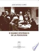 Libro de El Rumbo Epistémico De La Fisiología