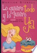 Libro de Lo Quiero Todo Y Lo Quiero Ya