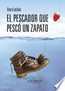 Libro de El Pescador Que Pescó Un Zapato