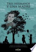 Libro de Tres Hermanos Y Una Madre