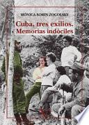 Libro de Cuba, Tres Exilios. Memorias Indóciles