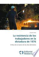 Libro de La Resistencia De Los Trabajadores En La Dictadura De 1976