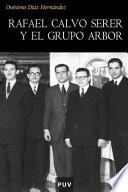 Libro de Rafael Calvo Serer Y El Grupo Arbor