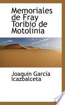 Libro de Memoriales De Fray Toribio De Motolinia