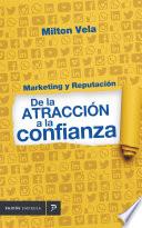 Libro de Marketing Y Reputación De La Atracción A La Confianza