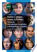 Libro de Hablar Y Pensar, Tareas Culturales. Temas De AntropologÍa LingÜÍstica Y AntropologÍa Cognitiva