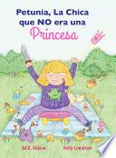 Libro de Petunia, La Chica Que No Era Una Princesa