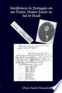 Libro de Interferncia Do Portugus Em Um Dialeto Alemo Falado No Sul Do Brasil