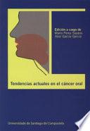 Libro de Op/319a Tendencias Actuales En El Cáncer Oral