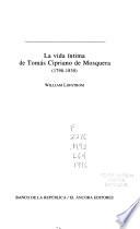 Libro de La Vida íntima De Tomás Cipriano De Mosquera, 1798 1830