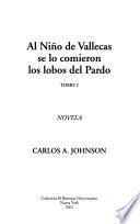 Libro de Al Niño De Vallecas Se Lo Comieron Los Lobos Del Pardo