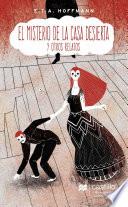 Libro de El Misterio De La Casa Desierta Y Otros Relatos