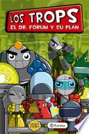 Libro de Los Trops. El Dr. Fórum Y Su Plan10