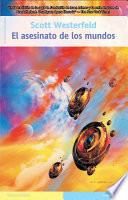 Libro de El Asesinato De Los Mundos