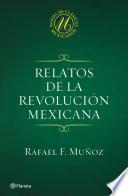 Libro de Relatos De La Revolución Mexicana