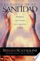Libro de El Fuego De Su Santitad = The Fire Of His Holiness
