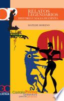 Libro de Relatos Legendarios: Historia Y Magia De España