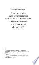 Libro de El Arduo Tránsito Hacia La Modernidad