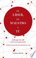 Libro de El Líder, El Maestro Y Tú
