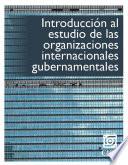 Libro de Introducción Al Estudio De Las Organizaciones Internacionales Gubernamentales