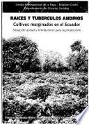 Libro de Raíces Y Tubérculos Andinos Cultivos Marginados En El Ecuador
