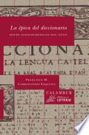 Libro de La épica Del Diccionario. Hitos Lexicográficos Del Xviii