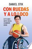 Libro de Con Ruedas Y A Lo Loco
