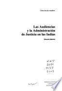 Libro de Las Audiencias Y La Administración De Justicia En Las Indias