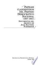 Libro de Papeles Clandestinos Del Partido Democrático Nacional, 1937 1941
