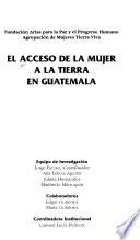 Libro de El Acceso De La Mujer A La Tierra En Guatemala