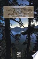 Libro de Apuntes Preliminares Sobre Una Excursión Al Neuquén, Río Negro, Chubut Y Santa Cruz