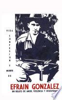 Libro de Vida, Confesion Y Muerte De Efrain Gonzalez: