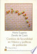 Libro de Cambios De Fecundidad En México Y Política De Población