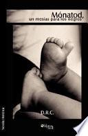 Libro de Monatod, Un Mesias Para Los Negros