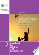 Libro de La Terapia Ocupacional Para La Edad Evolutiva En El Mundo. Guía Para Los Profesionales Y Los Padres