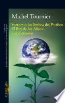 Libro de Viernes O Los Limbos Del Pacífico; El Rey De Los Alisos; Los Meteoros