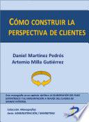 Libro de Cómo Construir La Perspectiva De Clientes